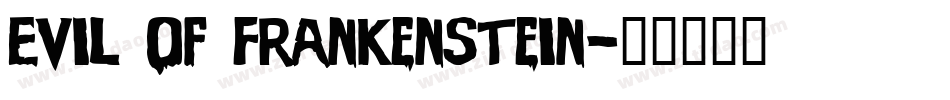 Evil Of Frankenstein字体转换